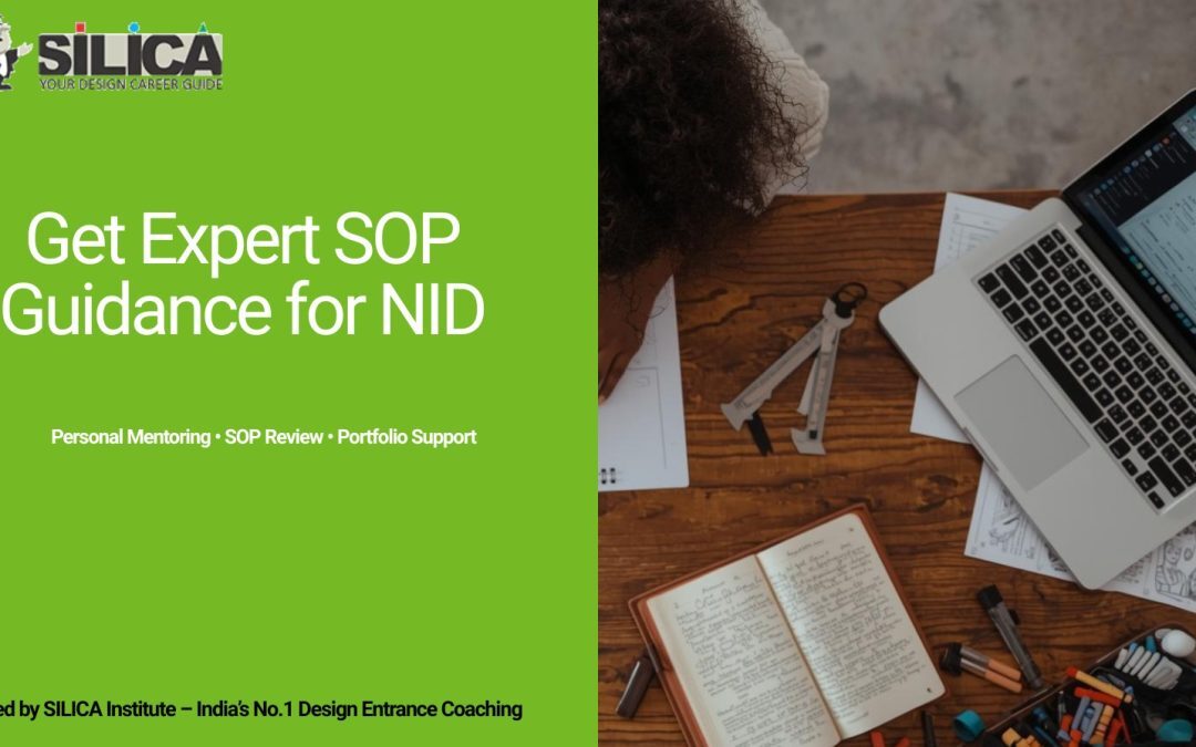 How to Write a Powerful SOP for NID 2026 / 2027: A Complete Guide by SILICA Institute